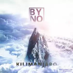 Byno - Kilimanjaro (Prod By Dj Coublon)